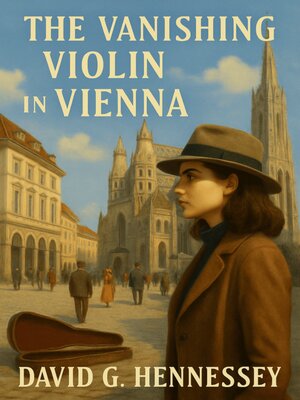 cover image of The Vanishing Violin in Vienna